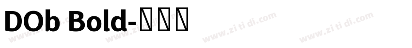 DOb Bold字体转换